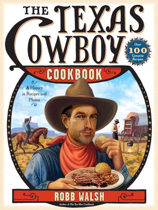 Title details for The Texas Cowboy Cookbook by Robb Walsh - Available